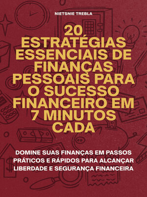 cover image of 20 Estratégias Essenciais de Finanças Pessoais para o Sucesso Financeiro em 7 Minutos Cada